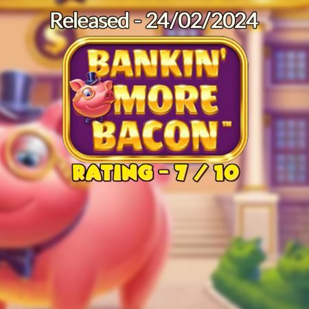 Bankin’ More Bacon – Blueprint Gaming